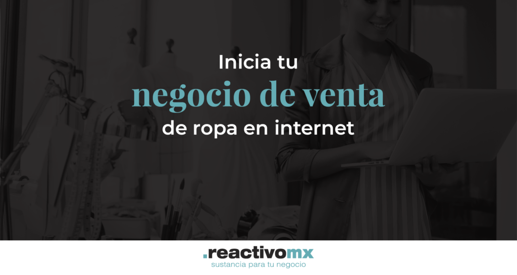 Inicia tu negocio de venta de ropa en internet
