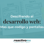 Descifrando el desarrollo web: Más que código y pantallas